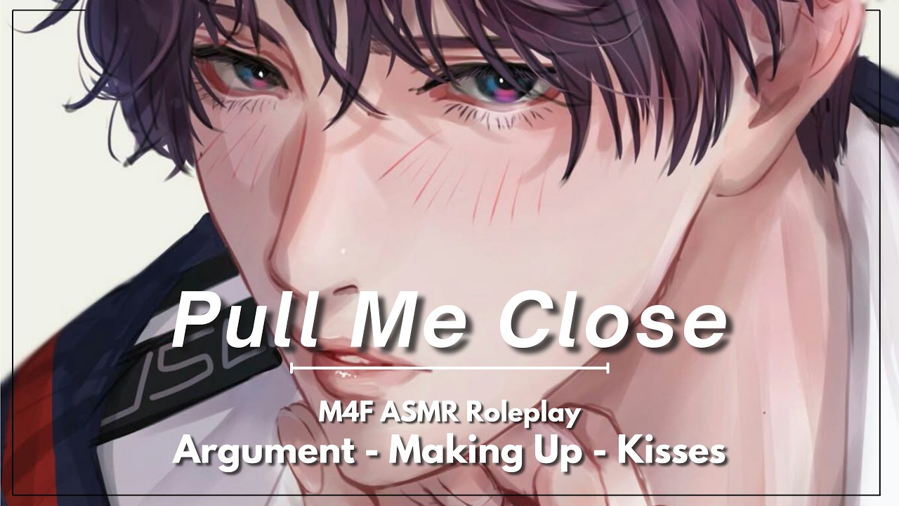 Kissing Your Boyfriend Mid-Argument [M4F] [Jealous] [Argument] [Making Up] ASMR Roleplay