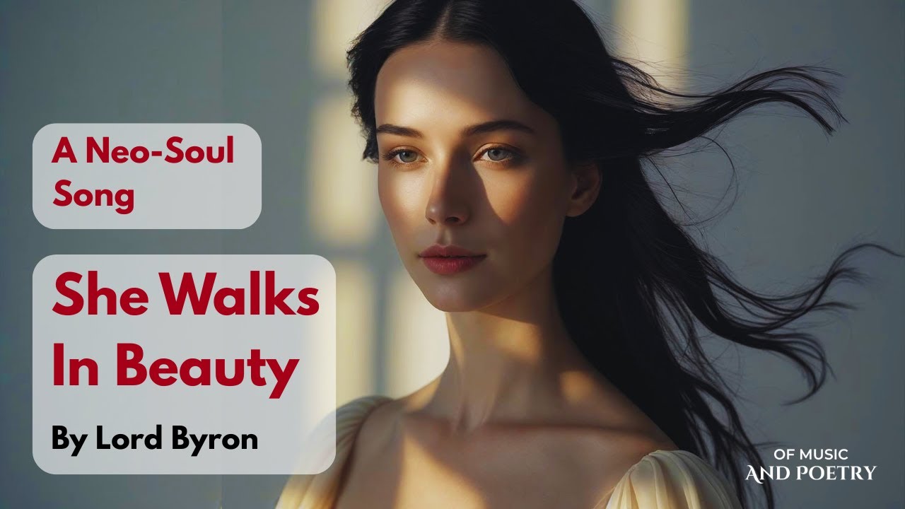 She Walks In Beauty | Neo-Soul Love Song Inspired By Lord Byron's Poem