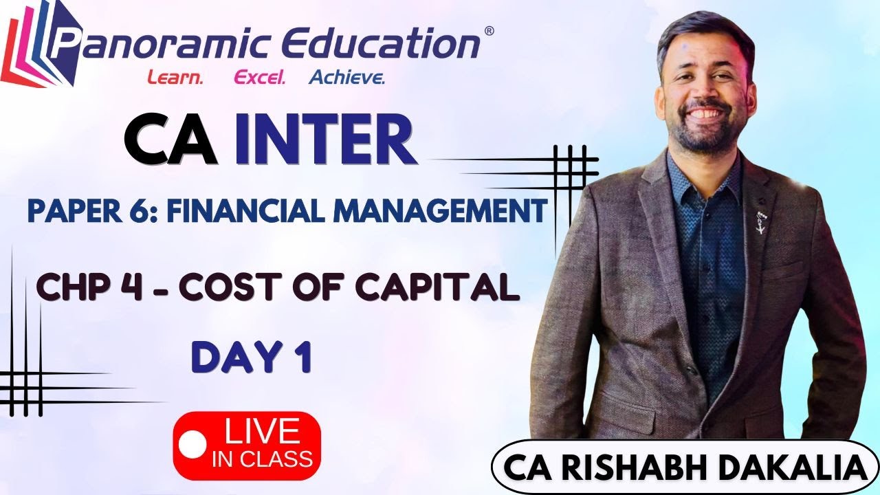 CA Inter | Financial Management (FM) | Ch 4 Cost of Capital | Day 1 | CA Rishabh Dakalia