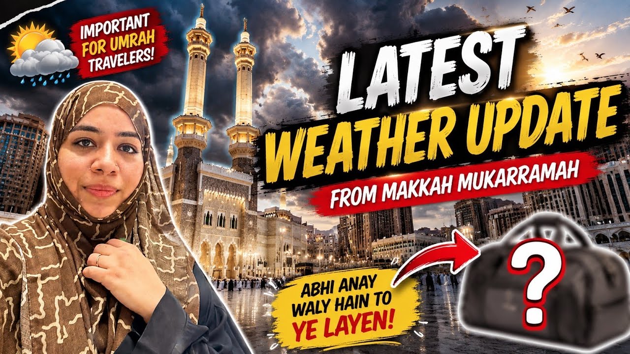Latest Makkah Weather Update July 2026🇸🇦 | Important Packing Tips Before Umrah these days🧳✈️