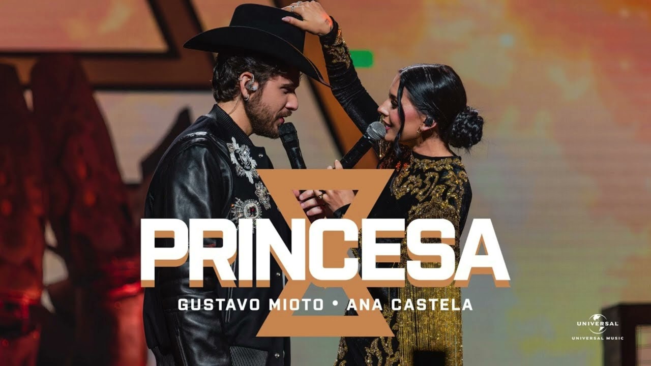 Eu Vou Fazer Você Acreditar no Amor Princesa - Princesa - Gustavo Mioto e Ana Castela