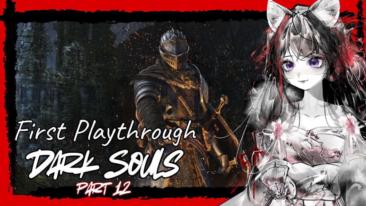 First Playthrough: Dark Souls Remastered Part 12