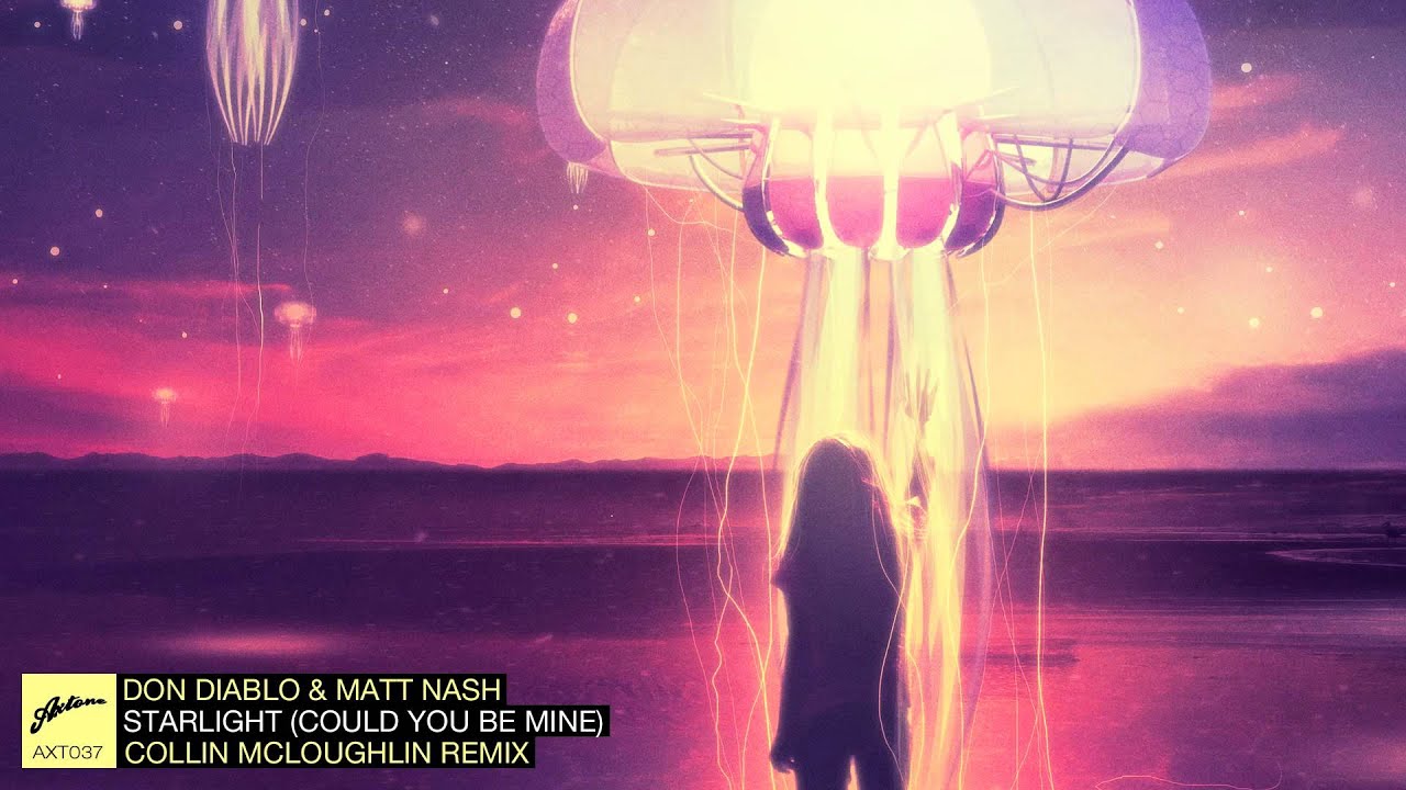 Don Diablo & Matt Nash - Starlight (Could You Be Mine) (Collin McLoughlin Remix)