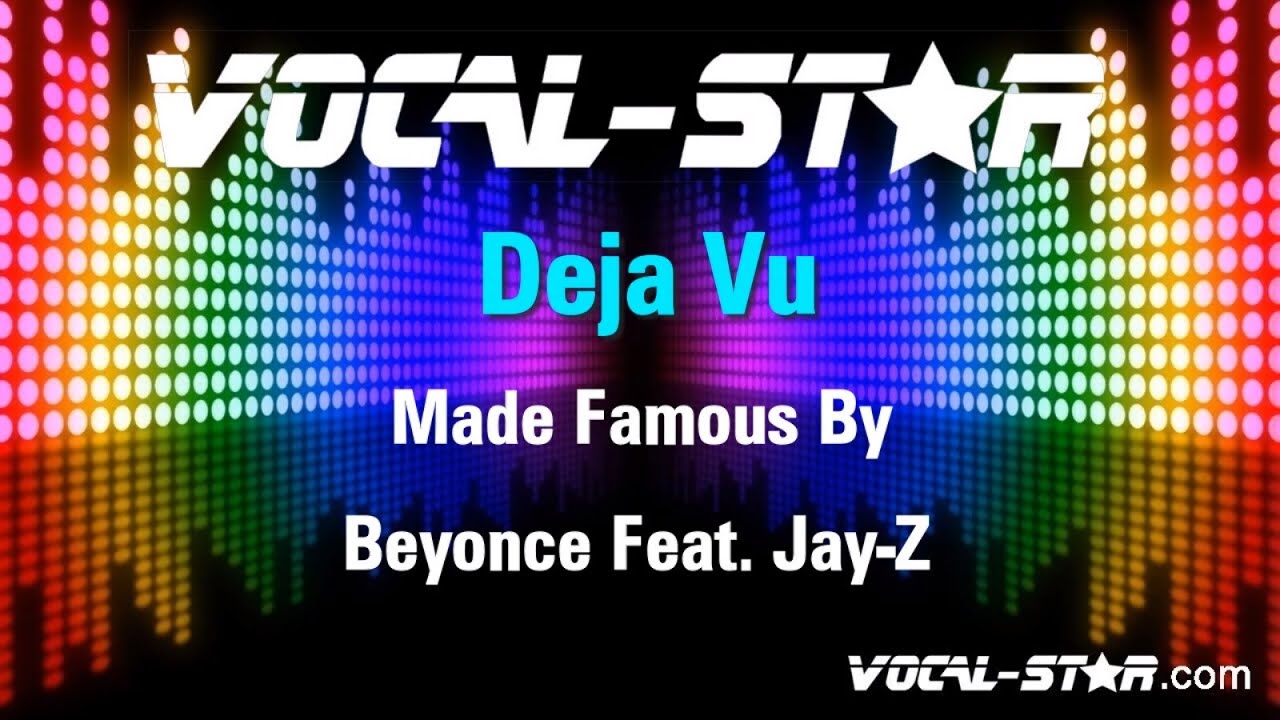 Beyonce Feat. Jay-Z - Deja Vu (Karaoke Version) Lyrics HD Vocal-Star Karaoke