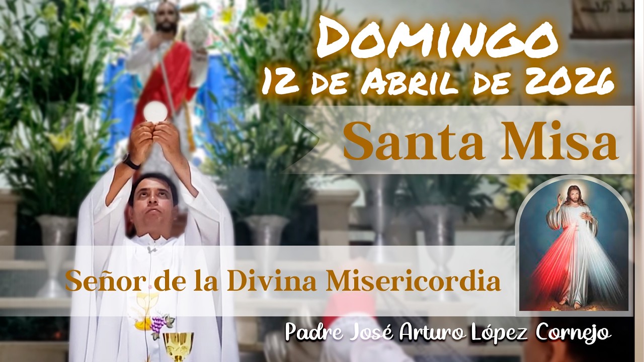 ✅ MISA DE HOY domingo 12 de Abril del 2026 - Padre Arturo Cornejo