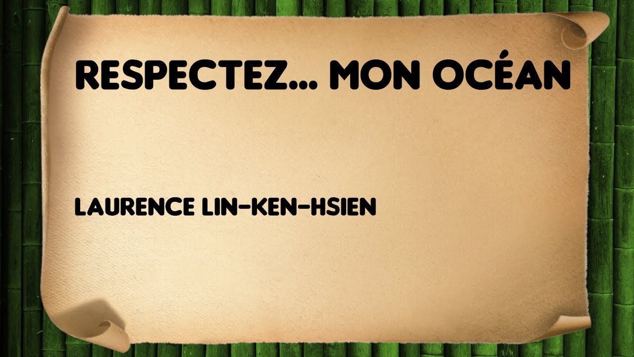 Respectez... mon Océan - Laurence Lin-Ken-Hsien