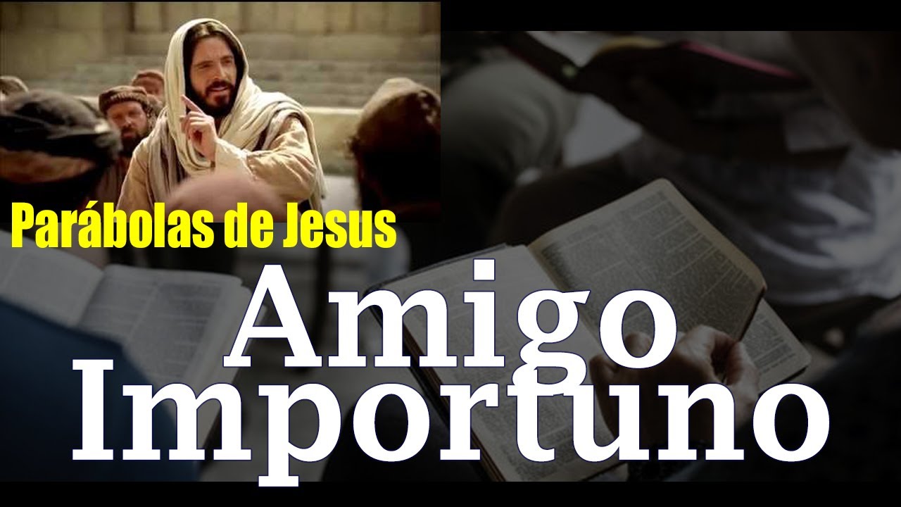 A Parábola do Amigo Importuno | Lucas 11.5