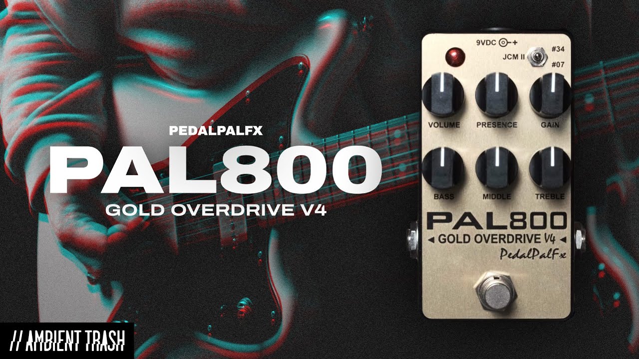 PedalPalFX - PAL800-V4 Gold Overdrive // Full Demo