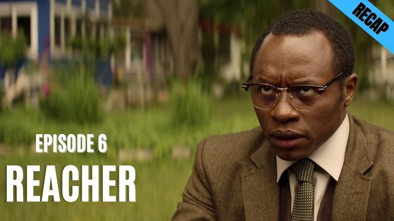 reacher season 1 episode 6 | recap