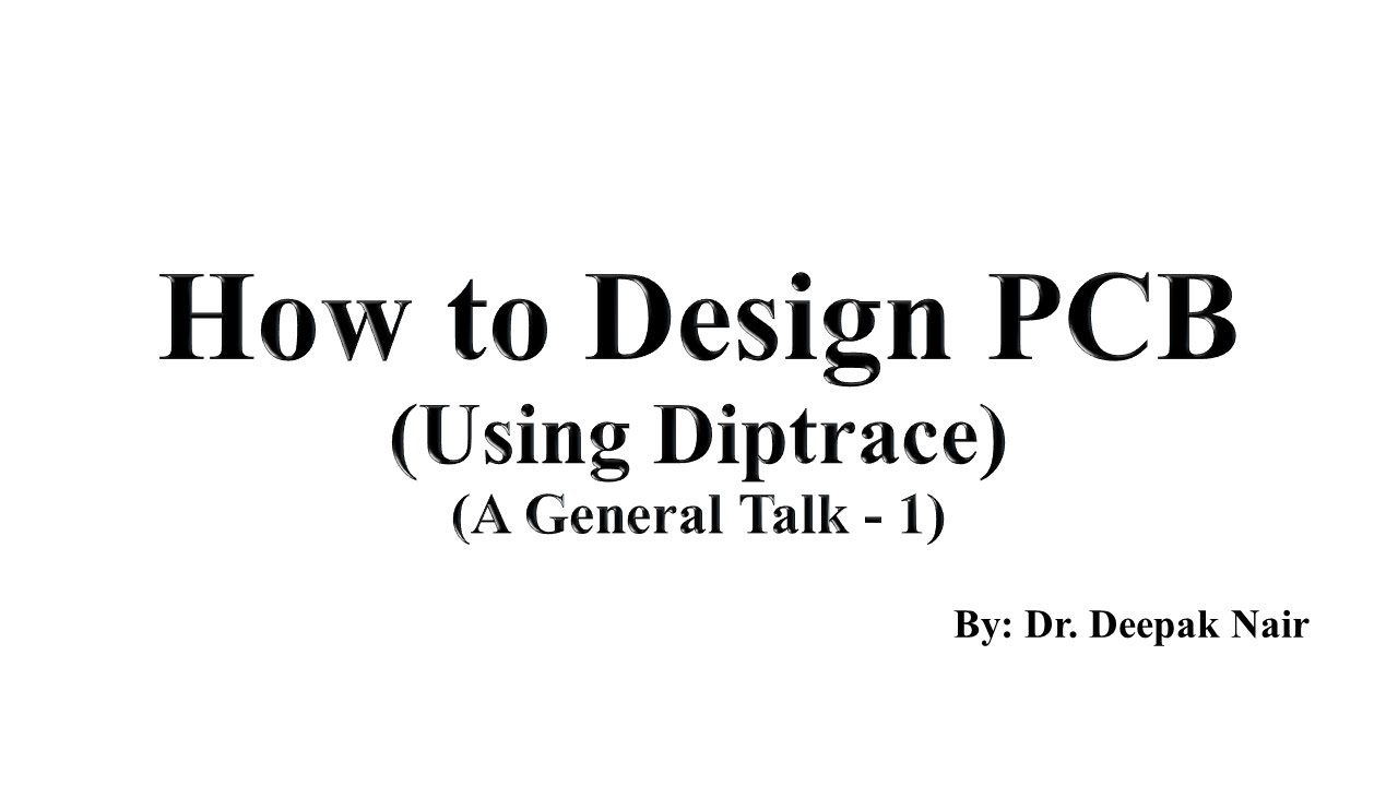 How to Make PCB using Diptrace (Talk in Hindi)