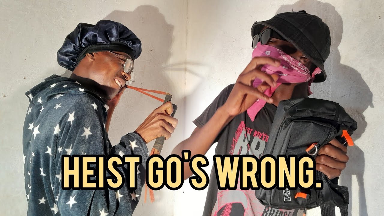 Heist go's wrong.