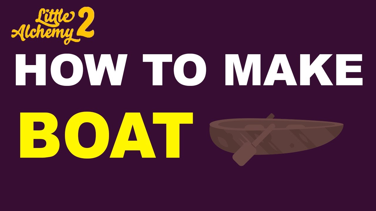 How to Make a Boat in Little Alchemy 2? | Step by Step Guide!