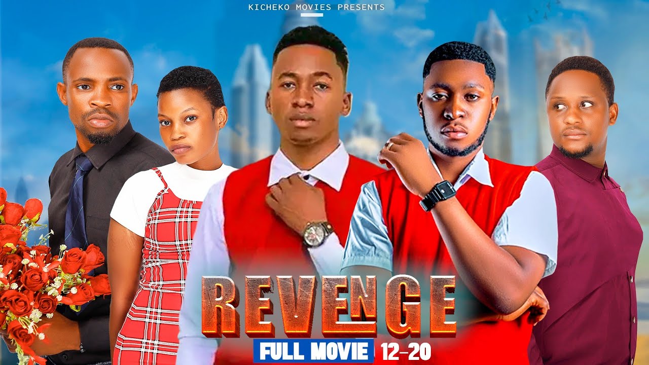 REVENGE (FULL MOVIE 12 - 20 ) lovestory #dunia #bigboss #clamvevo #ndoa #muuzamaji