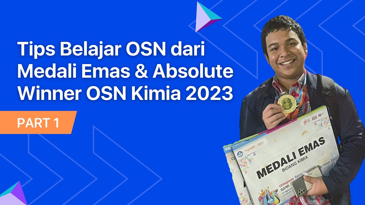 Tips Belajar OSN dari Medali Emas & Absolute Winner OSN Kimia 2023 - Aryo Razak