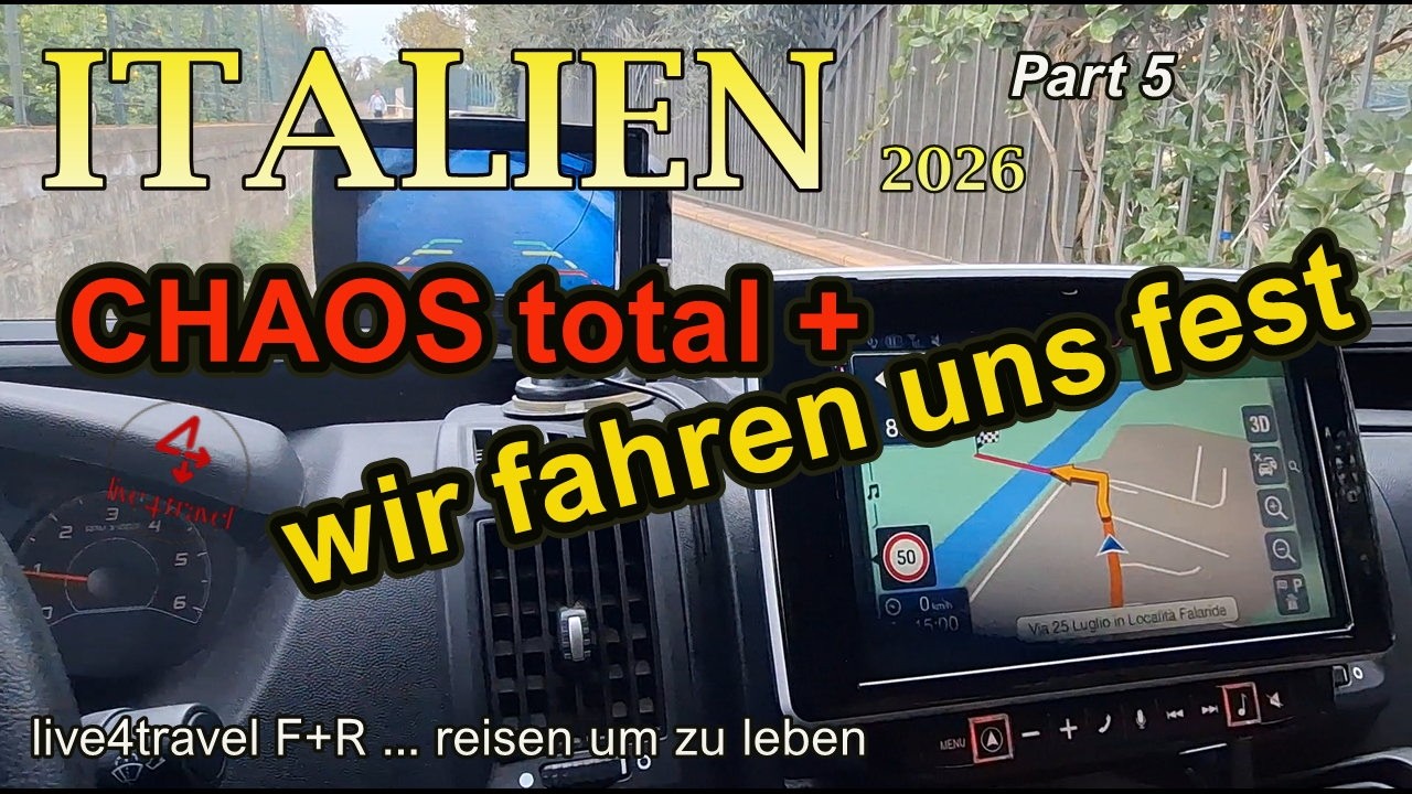 2026 Italien Teil 5 - Chaos total und festgefahren