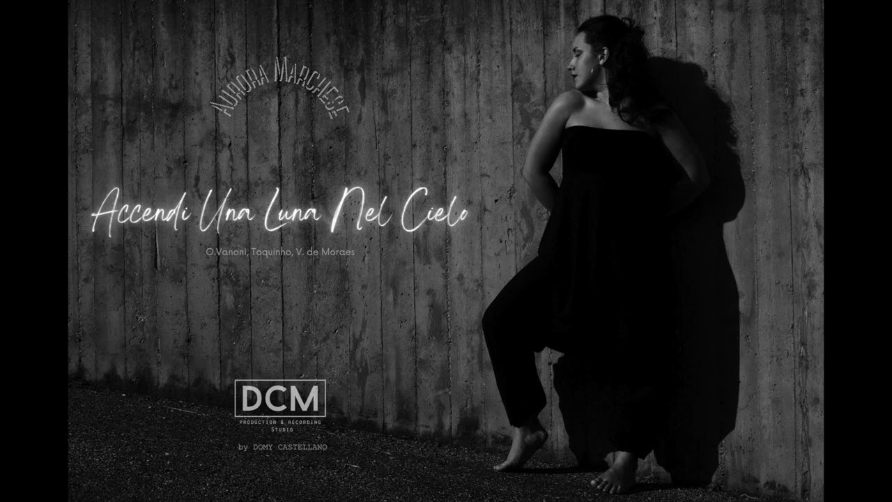 AURORA MARCHESE – Accendi una luna nel cielo (Recorded Work)