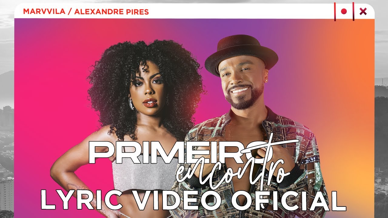 Marvvila, Alexandre Pires - Primeiro Encontro (Lyric Video Oficial)