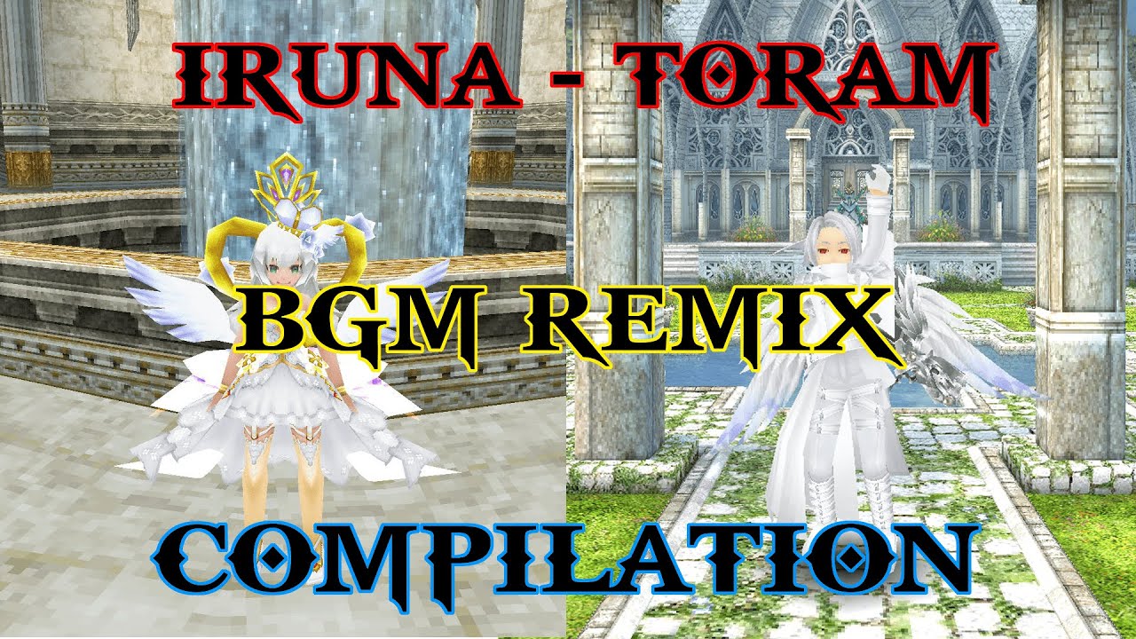 Iruna & Toram BGM Remix Compilation