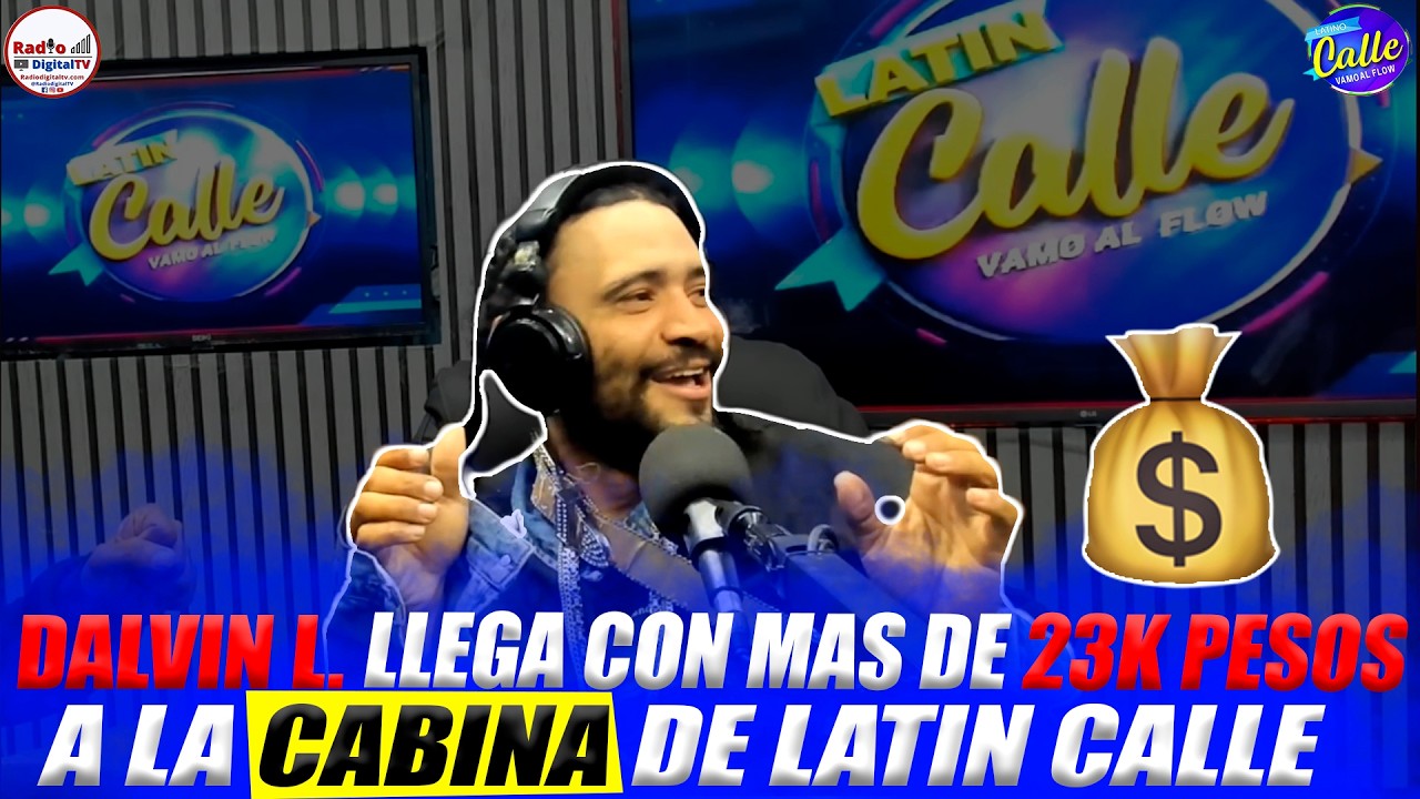 DALVIN LORA LLEGA a la CABINA de FUEGO de LATIN CALLE TV con MÁS de 23K PESOS