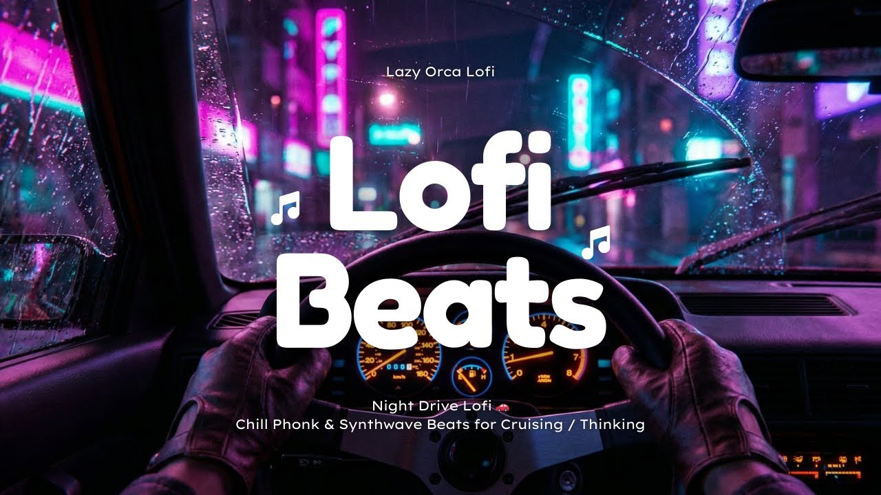 Night Drive Lofi 🚗 Chill Phonk & Synthwave Beats for Cruising / Thinking