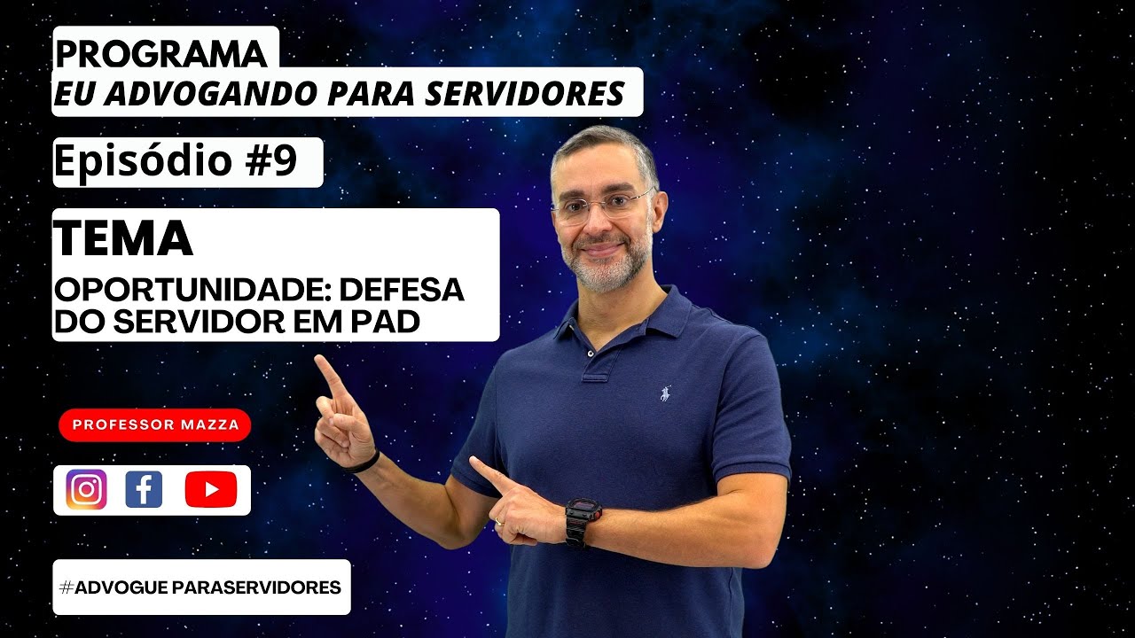 Defesa de servidor em PAD | “Eu advogando para servidores”| Ep. #9