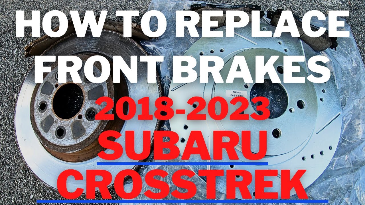 How To Replace Front Brakes 2018-2023 Subaru Crosstrek
