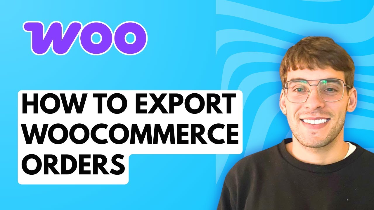 How to Export WooCommerce Orders [2026 Full Guide]