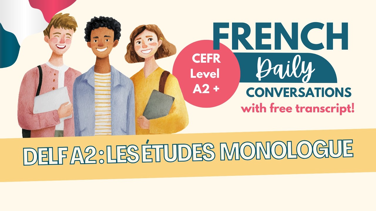 DELF A2 Oral Practice – Les Études | Monologue suivi | Ep 138 (+ transcript)
