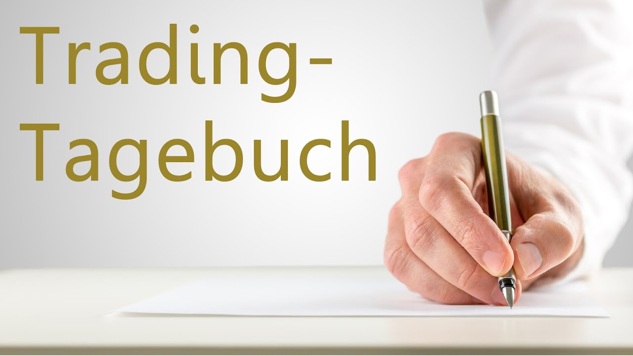 Was gehört in ein Tradingtagebuch?