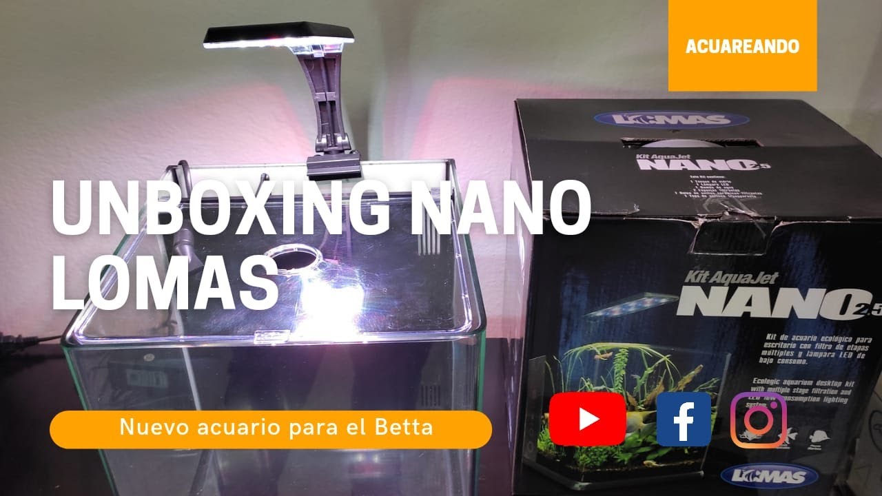 Unboxing NANO LOMAS | Acuario para Betta