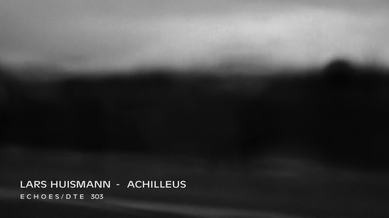 Lars Huismann - Achilleus [DTE303]