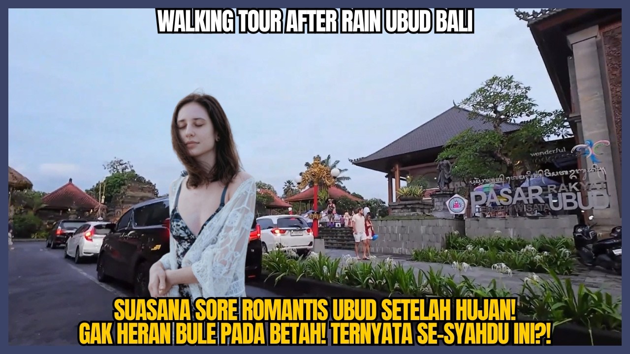 SUASANA SORE ROMANTIS UBUD SETELAH HUJAN | WALK TOUR UBUD BALI 2026