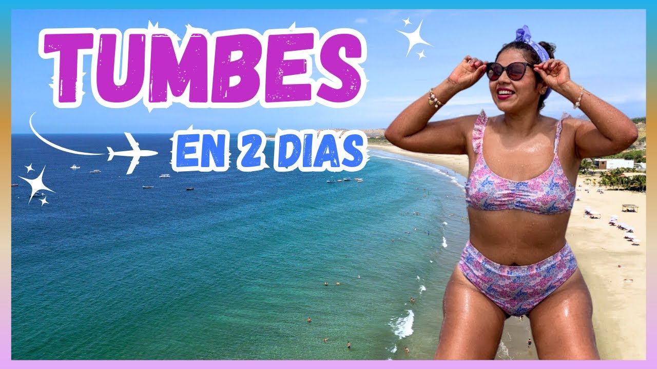 TUMBES 🌴: EL PARAISO PLAYERO al norte del Perú 🌊