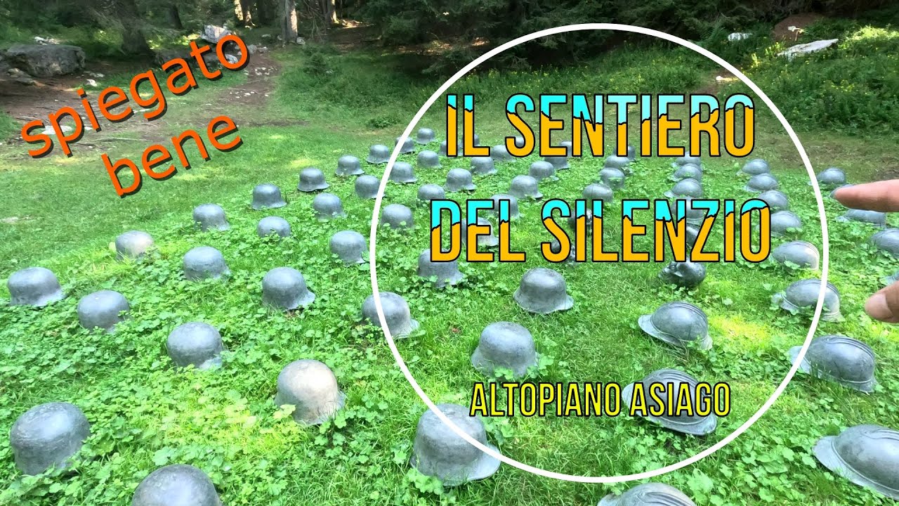 Il SENTIERO del SILENZIO dell'Altopiano di ASIAGO, SPIEGATO BENE