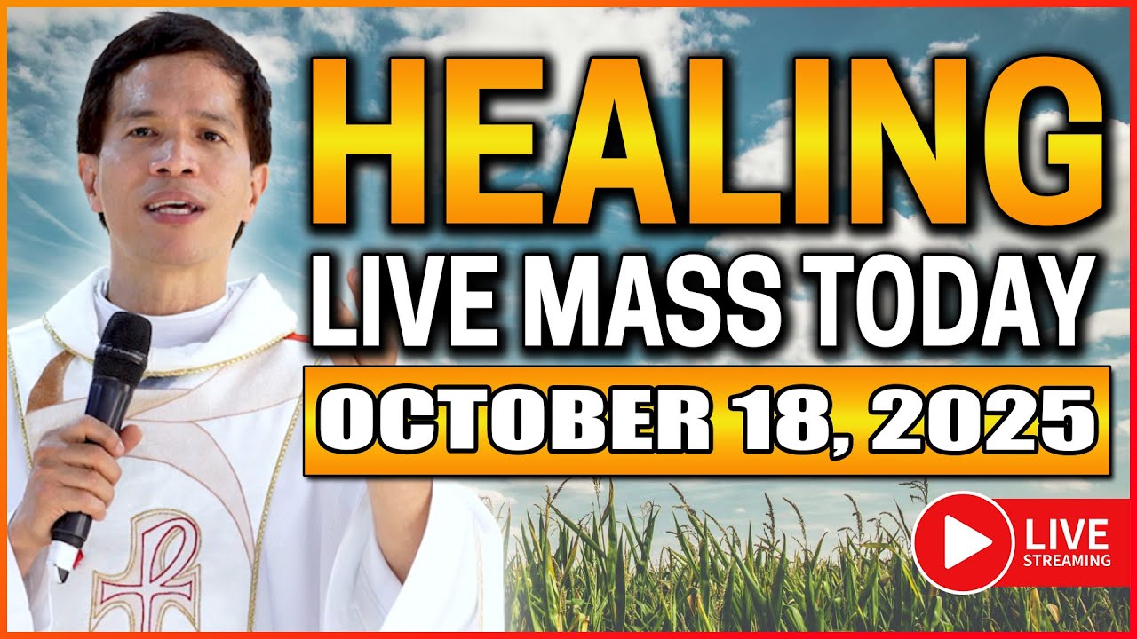 FILIPINO MASS TODAY LIVE HEALING MASS | OCTOBER 18, 2025 | Fr. Joseph Fidel Roura