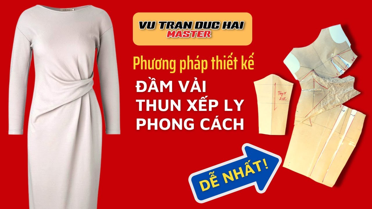 60/ Dạy Thiết kế ĐẦM VẢI THUN XẾP LY PHONG CÁCH/ How to make a style pleated dress - very trendy