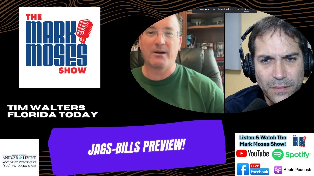 Jags-Bills Preview with Tim Walters-Florida Today |The Mark Moses Show