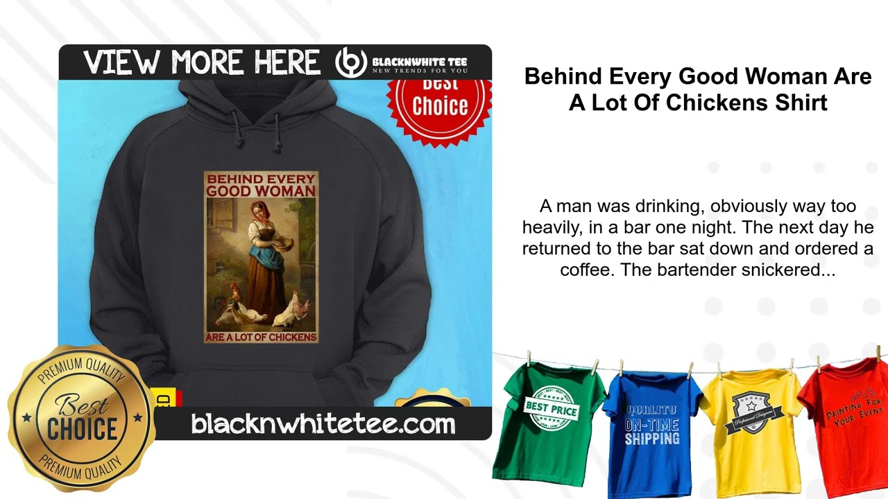 Behind Every Good Woman Are A Lot Of Chickens Shirt