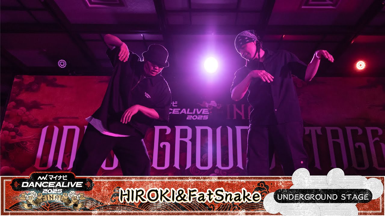 HIROKI&FatSnake  ／ マイナビDANCEALIVE 2025 FINAL