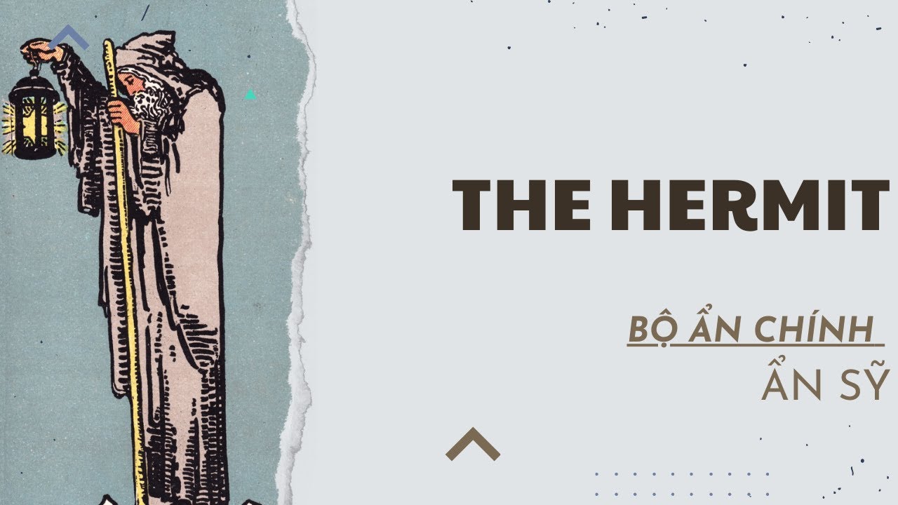 Tự học Tarot | Phân tích chi tiết lá The Hermit