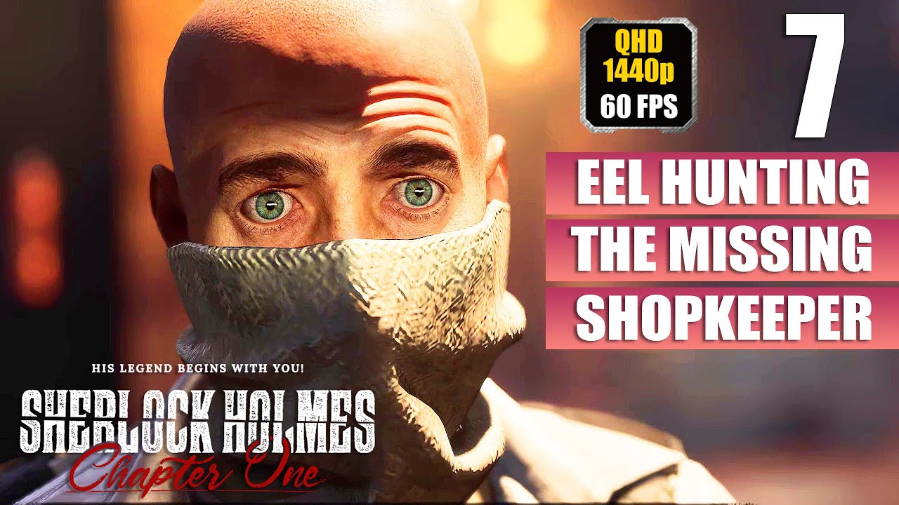 Sherlock Holmes Chapter One [Eel Hunting - The Missing Shopkeeper] Gameplay Walkthrough [Full Game]
