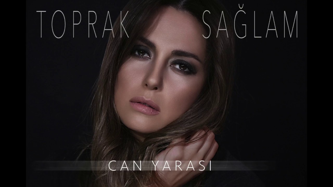 Toprak Sağlam - Can Yarası
