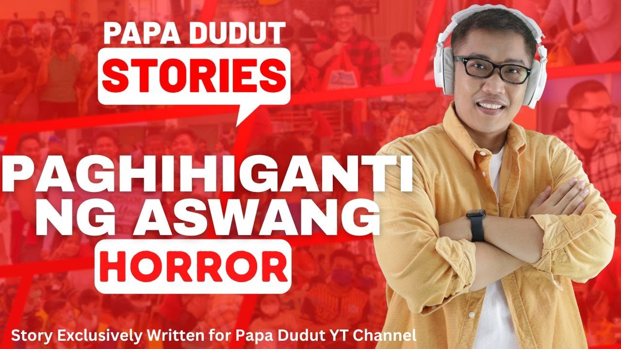 PAGHIHIGANTI NG ASWANG | RONNEL | PAPA DUDUT STORIES HORROR
