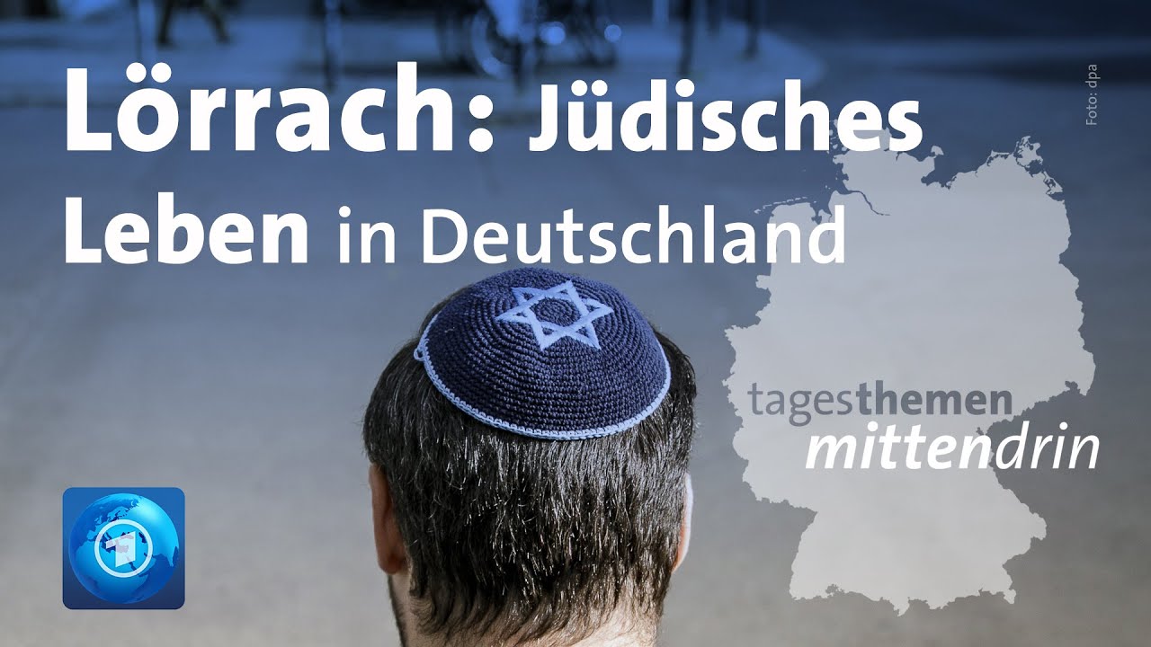 Lörrach: Jüdisches Leben in Deutschland | tagesthemen mittendrin