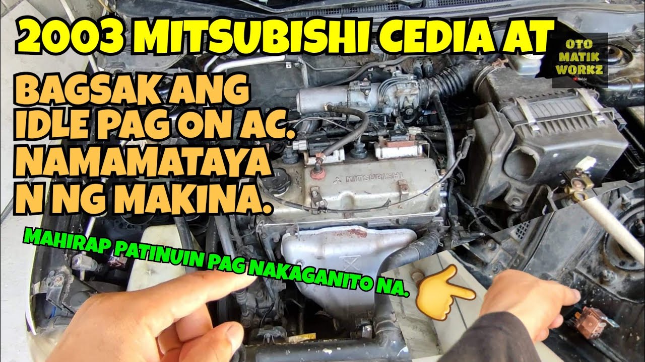 2003 MITSUBISHI CEDIA AUTOMATIC // BAGSAK ANG IDLE PAG ON NG AC // NAMAMATAYAN NG MAKINA.
