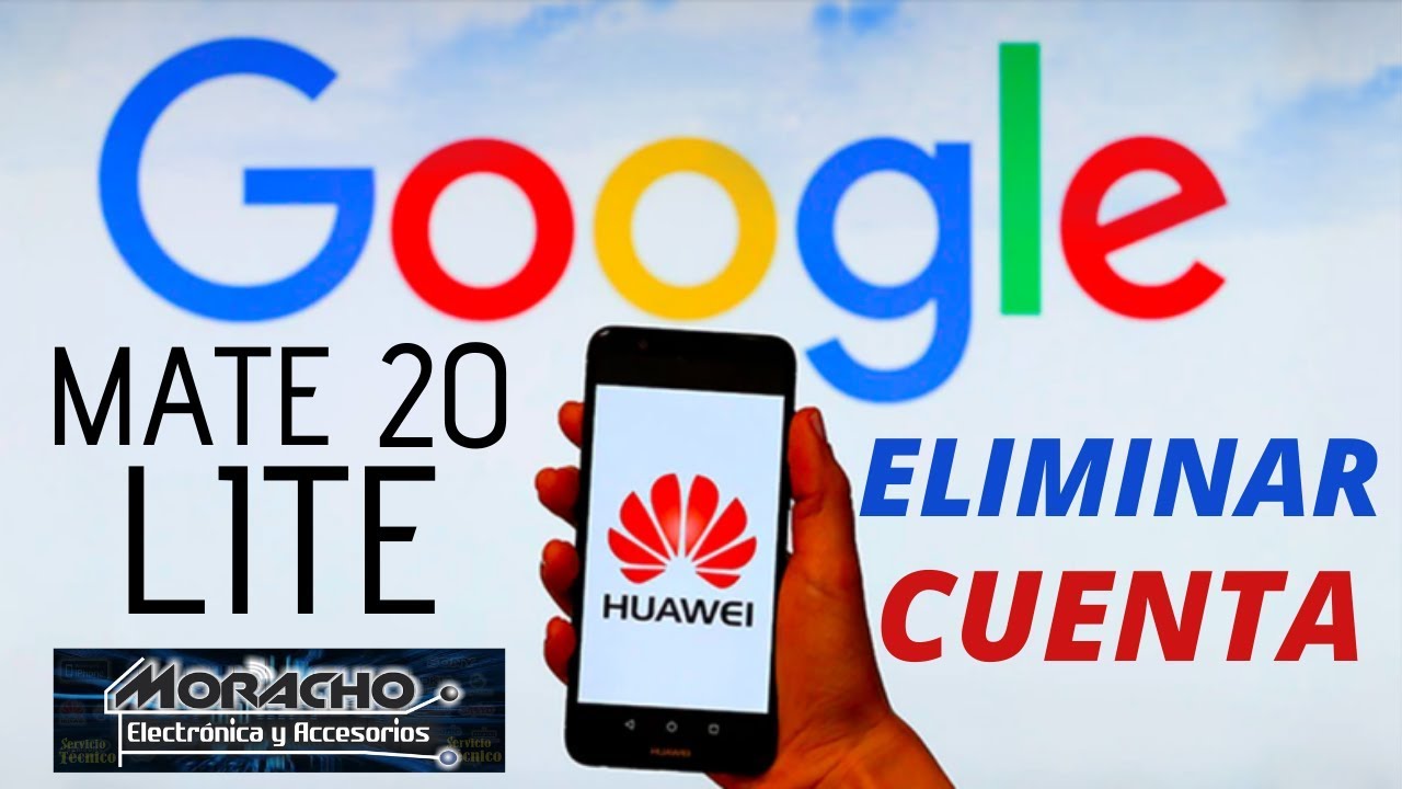 Huawei Mate 20 Lite SNE-LX3 Quitar Cuenta GOOGLE Sin Tall Back/Sin PC