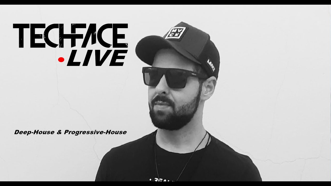 Techface - Deep-House & Progressive-House @ Tech in your Face Live #02