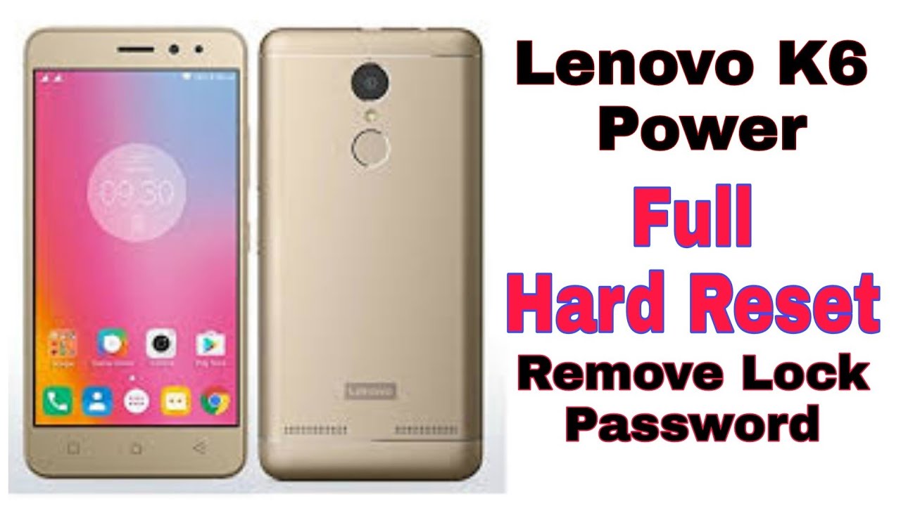 Lenovo K6 Power Hard Reset