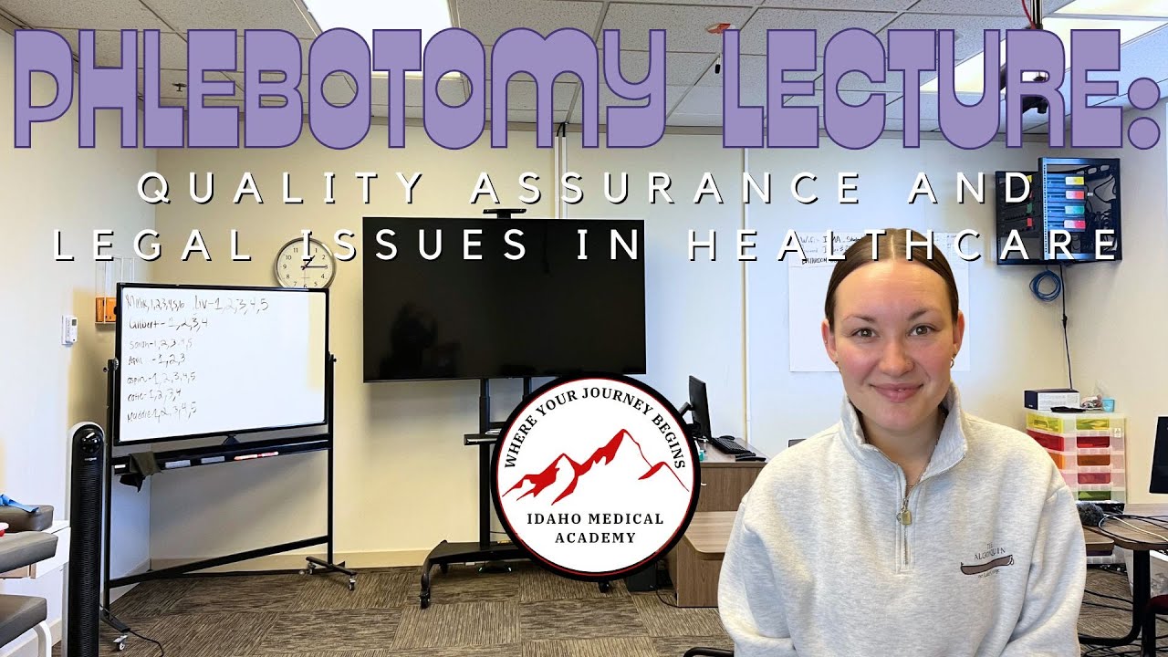 Phlebotomy Lecture: Quality Assurance and Legal Issues in Healthcare