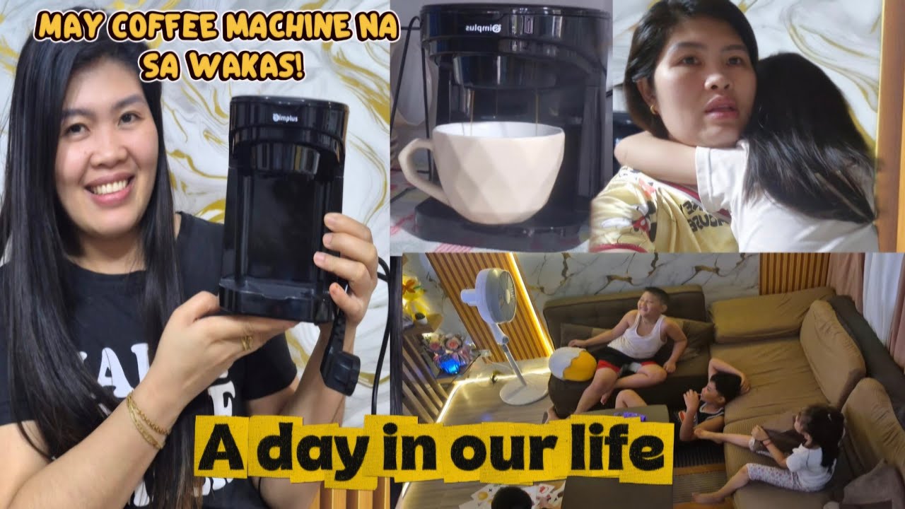ANG AKING BAGONG COFFEE MACHINE!SOBRANG SAKIT NG NGIPIN NI YANA!  NANOOD NG OLD VLOG NAMIN